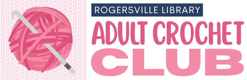 Adult Crochet Club @ Rogersville