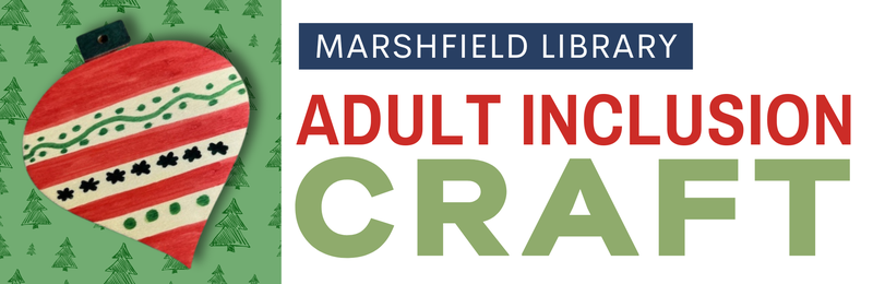 Adult Inclusion Craft @ Marshfield Adult Inclusion Craft @ Marshfield