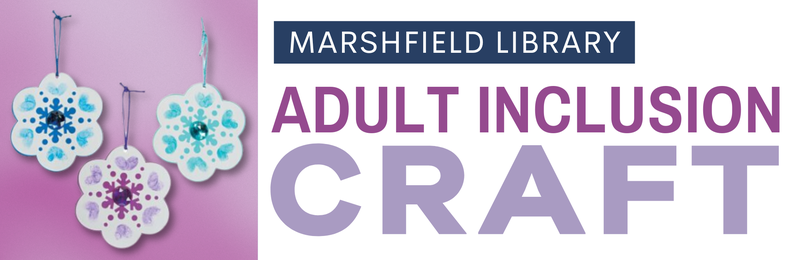 Adult Inclusion Craft @ Marshfield Adult Inclusion Craft @ Marshfield