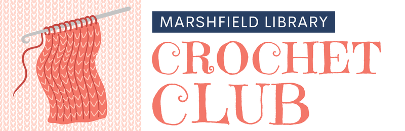 Crochet Club @ Marshfield Crochet Club @ Marshfield