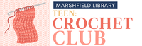 Teen Crochet Club @ Marshfield
