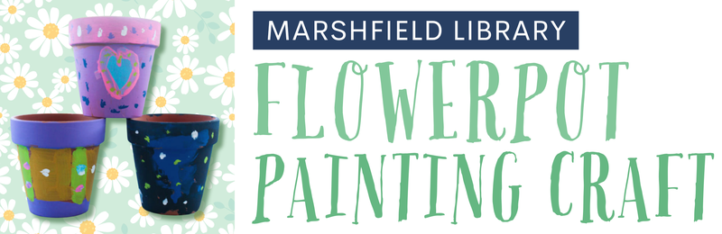 Flowerpot Painting Craft @ Marshfield Flowerpot Painting Craft @ Marshfield