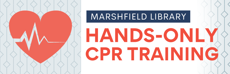 Hands-Only CPR Training @ Marshfield Hands-Only CPR Training @ Marshfield