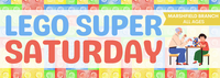 Lego Super Saturday @ Marshfield