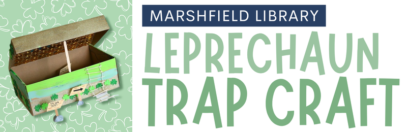 Leprechaun Trap Craft @ Marshfield Leprechaun Trap Craft @ Marshfield