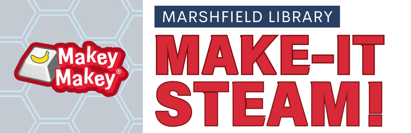 Make-It STEAM! @ Marshfield Make-It STEAM! @ Marshfield