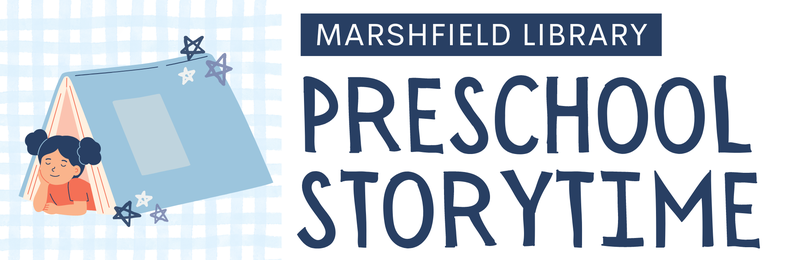 Preschool Storytime @ Marshfield Preschool Storytime @ Marshfield
