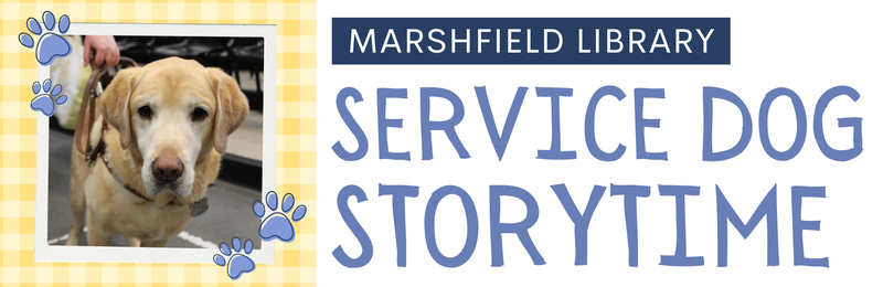 Service Dog Storytime @ Marshfield Service Dog Storytime @ Marshfield