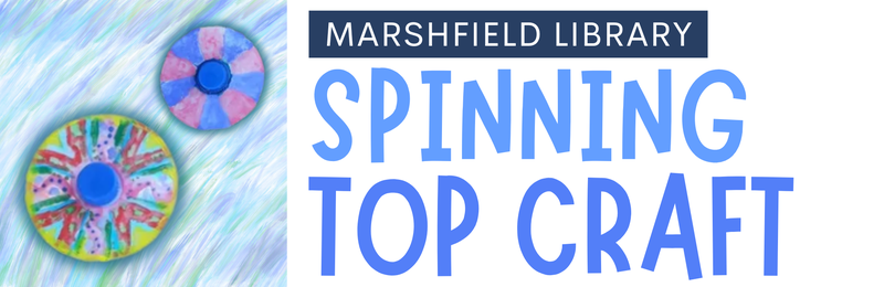 Spinning Top Craft @ Marshfield Spinning Top Craft @ Marshfield