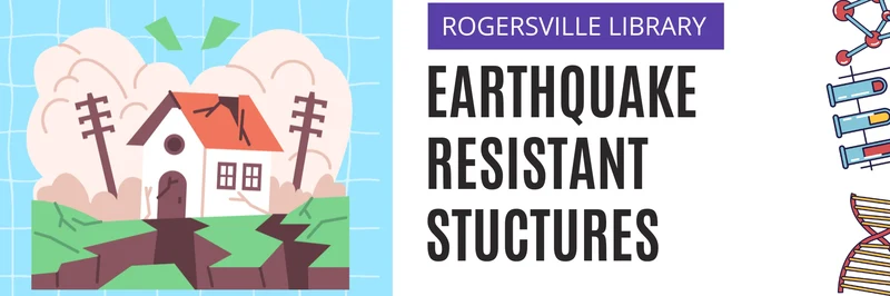 STEAM - Earthquake Resistant Structures @ Rogersville STEAM - Earthquake Resistant Structures @ Rogersville
