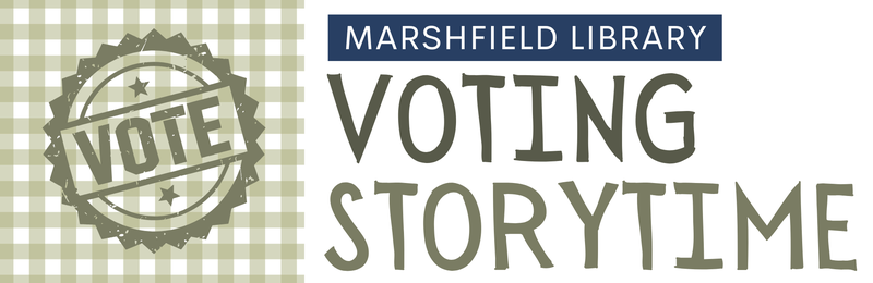 Voting Storytime @ Marshfield Voting Storytime @ Marshfield