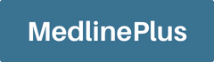 MedlinePlus MedlinePlus button.